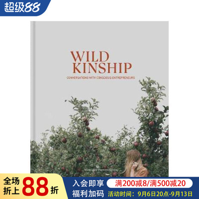 【现货】野生商业:与有想法的企业家对话 Wild Kinship: Conversations with Conscious Entrepreneurs 原版英文商业行销图书