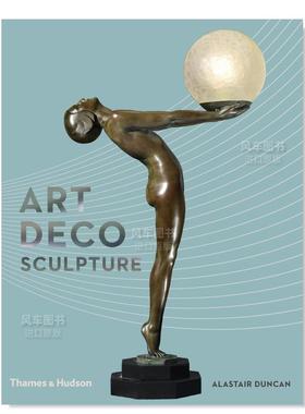 【现货】装饰艺术雕塑 Art Deco Sculpture 精装 英文原版装饰艺术指南书籍 1920年-19309年雕塑作品集 Alastair Duncan