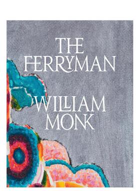 【现货】威廉·蒙克：摆渡人 William Monk: The Ferryman 原版英文艺术画册画集图书