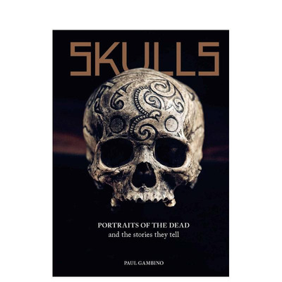 【现货】头骨:肖像及其背后故事 Skulls:Portraits of the Dead and the Stories They Tell 原版英文社会科学图书书籍