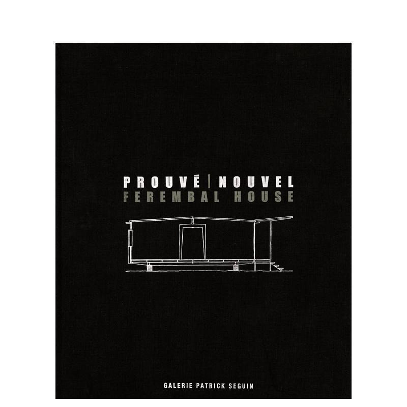【预售】让·普鲁维&让·努维尔：费朗巴尔住宅 Jean Prouvé  原版英文建筑设计 巴黎赛金 20世纪法国设计大师 进口图书