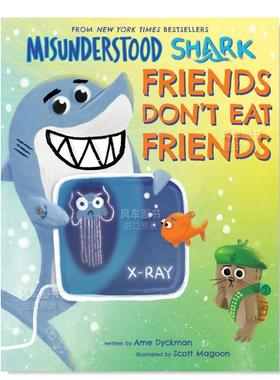 【现货】被误解的鲨鱼:朋友不会吃朋友 Misunderstood Shark: Friends Don’t Eat Friends 英文原版进口外版图书