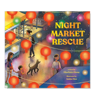 【现货】夜市救援 Night Market Rescue 英文儿童绘本原版图书外版进口书籍 Cheng, Charlotte