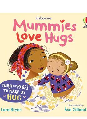 【现货】妈妈爱拥抱 【Huggy Books】Mummies Love Hugs 原版英文儿童绘本进口图书