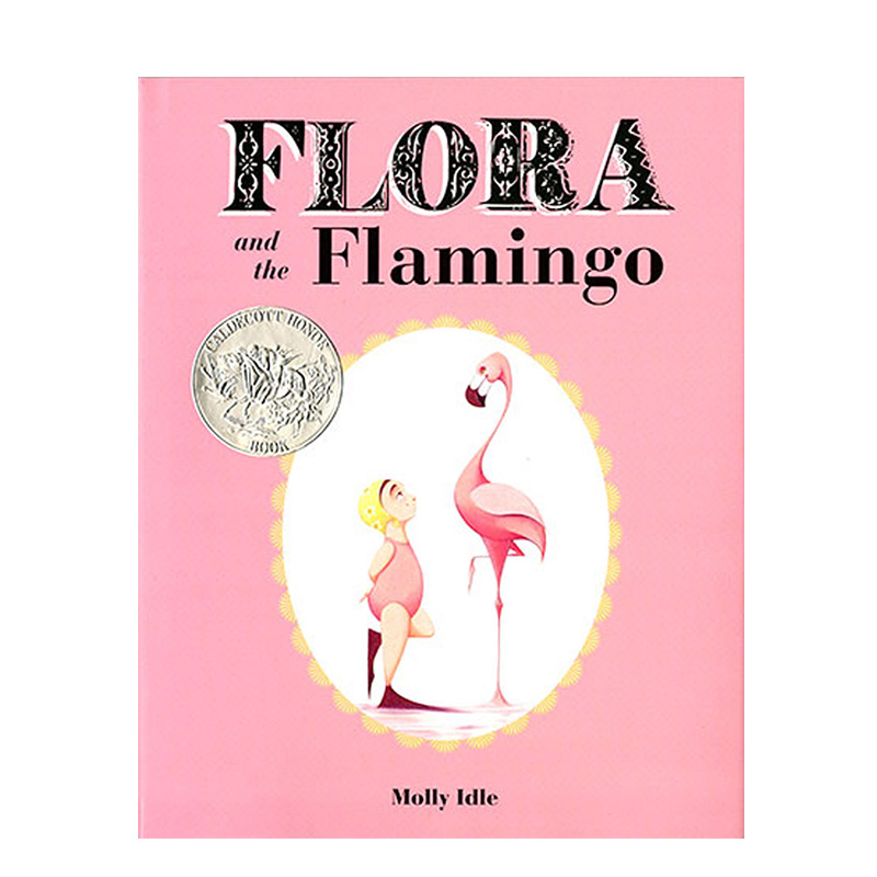 【现货】弗洛拉和火烈鸟 Flora and the Flamingo英文原版儿童无字书手翻连帧动画绘本友谊故事莫莉·艾德尔 2014年凯迪克银奖-封面