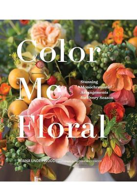 【预售】着色花束：四季色调 Color Me Floral 花卉家居装饰指南 旅行之家图书书籍