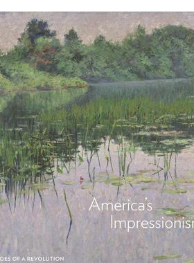 【预售】美国的印象派：革命的反响 america’s Impressionism: Echoes of a Revolution 原版英文艺术画册画集图书