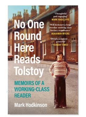【预售】这里没人读托尔斯泰：工人阶级读者的回忆录 No One Round Here Reads Tolstoy英文传记 原版图书进口外版书籍 Mark Hodk