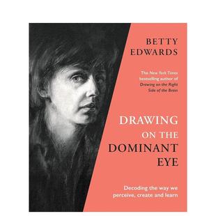 【预售】优势眼应用：解读我们感知、创造和学习的方式 Drawing on the Dominant Eye 原版英文艺术画册画集图书