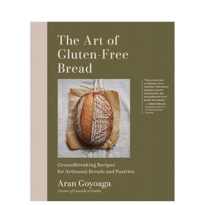 【现货】无麸质面包的艺术：匠心烘焙 詹姆斯比尔德奖Aran Goyoaga The Art of Gluten-Free Bread 原版英文餐饮生活美食图书书籍