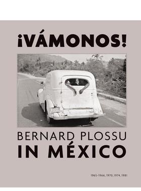 【预售】我们出发！伯纳德·普洛苏在墨西哥 ¡Vamonos! Bernard Plossu in Mexico 原版英文摄影作品集图书