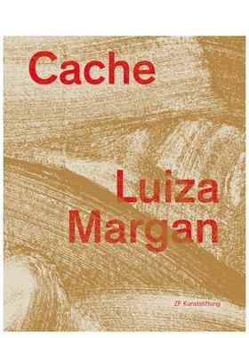 【预售】路易莎?马根：藏匿 Luiza Margan: Cache 原版英文艺术画册画集图书书籍