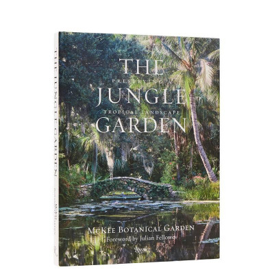 【预售】丛林花园：保护热带景观 The Jungle Garden: Preserving a Tropical Landscape 原版英文摄影作品集纪实 正版进口书