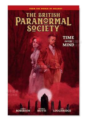 【预售】英国超自然学会：很久以前 British Paranormal Society: Time Out of Mind漫画英文原版图书进口书籍Mike Mignola, Chri
