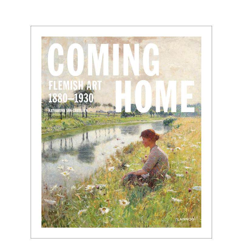 【现货】归途:1880-1930弗兰德艺术概况 Coming Home: Flemish art 1880-1930 原版英文艺术画册画集图书
