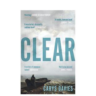 【预售】清除 Clear 2024年纽约时报历史小说佳作  卡里斯·戴维斯Carys Davies作品 原版英文文学小说 进口图书