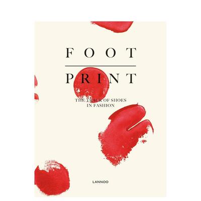 【现货】鞋子在时尚中的踪迹 Footprint：The Track of Shoes in Fashion 原版英文鞋包配饰 进口图书