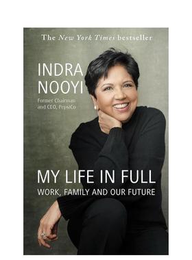 【预售】我充实的人生：工作、家庭和我们的未来 My Life in Full 英文原版小说书籍外版文学传记图书进口英语读物Indra Nooyi