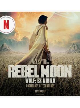【预售】反叛之月 Rebel Moon: Creating a Galaxy: Worlds and Technology 原版英文插画原画设定集图书