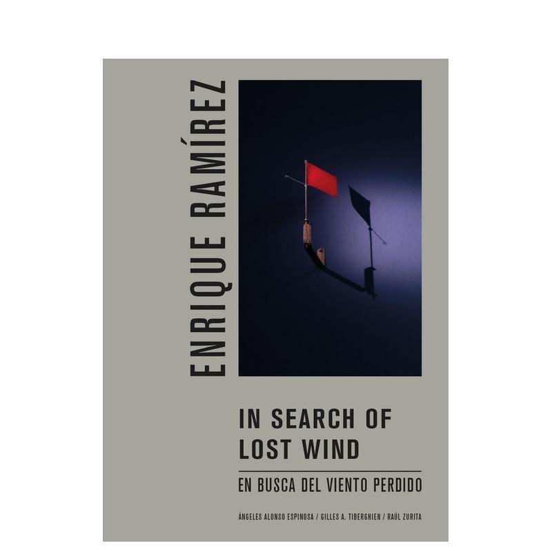 【预售】恩里克 拉米雷斯 寻找失落的风 Enrique Ramirez In Search of Lost Wind 原版英文摄影作品集图书