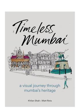 【预售】永恒的孟买：穿越孟买遗产的视觉之旅 Timeless Mumbai:A Visual Journey Through Mumbai's Heritage 原版英文建筑设计