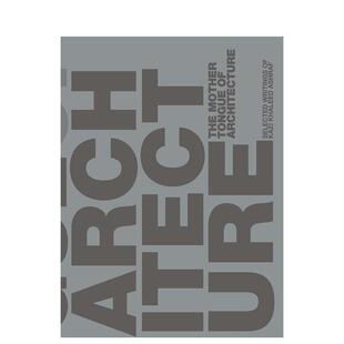 【预售】建筑的母语 The Mother Tongue of Architecture 原版英文建筑设计图书