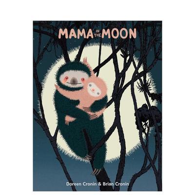 【预售】妈妈住在月亮上 凯迪克奖得主Doreen Cronin Mama In The Moon 原版英文儿童绘本