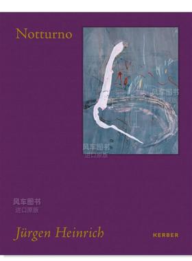 【现货】尤尔根·海因里希：夜曲 Jurgen Heinrich : Notturno 艺术英文原版图书进口书籍