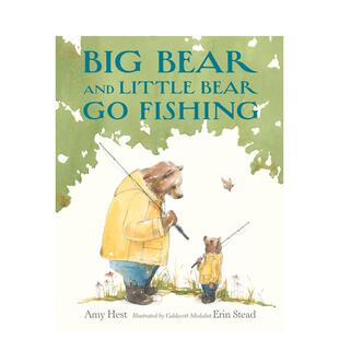 英文原版 现货 大熊和小熊去钓鱼 Big Bear 凯迪克奖插画师Erin 儿童情商启蒙绘本友谊图画书 Little Fishing E.Stead