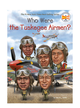 【预售】塔斯基吉空军是谁?Who Were The Tuskegee Airmen? 英文原版阅读进口图书书籍