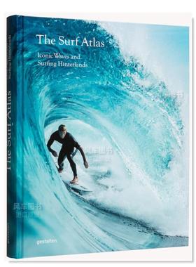 【预售】冲浪地图集：标志性海浪和冲浪腹地 The Surf Atlas:Iconic Waves and Surfing Hinterlands 英文原版冲浪摄影集画册书籍