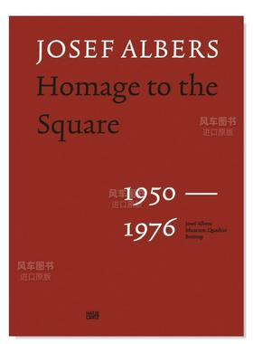 【预售】约瑟夫·阿尔伯斯：向正方形致敬1950–1976 Josef Albers : Homage to the Square 1950–1976 英文原版进口图书外版书
