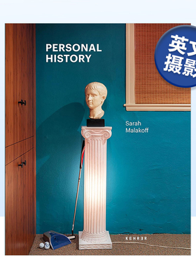 【预售】个人历史 Sarah Malakoff: Personal History英文摄影集 摄影师专辑原版图书外版进口书籍Lisa Crossman, Jessica Roscio
