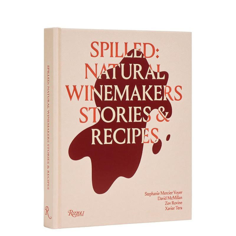 【预售】天然酿酒师的故事和食谱 Spilled: Stories and Recipes from Natural Winemakers 原版英文餐饮生活美食 进口图书