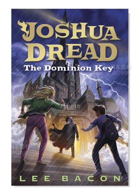 【现货】约书亚恐惧:统治钥匙 Joshua Dread: Dominion Key 英文儿童故事书7-10岁英语启蒙原版进口图书 Bacon  Lee