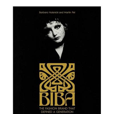 【预售】Biba：定义一代人的时尚品牌 Biba : The Fashion Brand That Defined A Generation 原版英文时尚综合