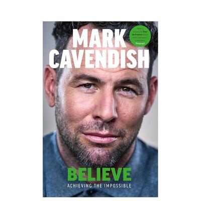 【预售】信念成就奇迹 环法冲刺赛车手Mark Cavendish的夺冠传奇之路 Believe: achieving the Impossible 原版英文运动图书书籍