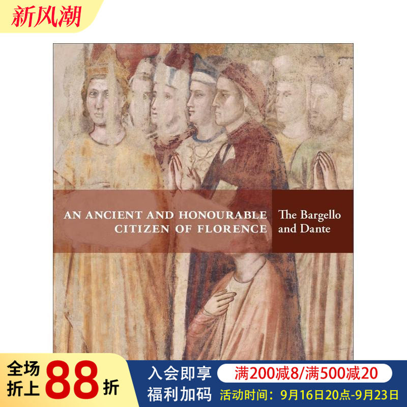 【预售】佛罗伦萨古老而尊贵的公民:巴杰罗博物馆与但丁 An Ancient and Honourable Citizen of Florence 原版英文艺术画册画