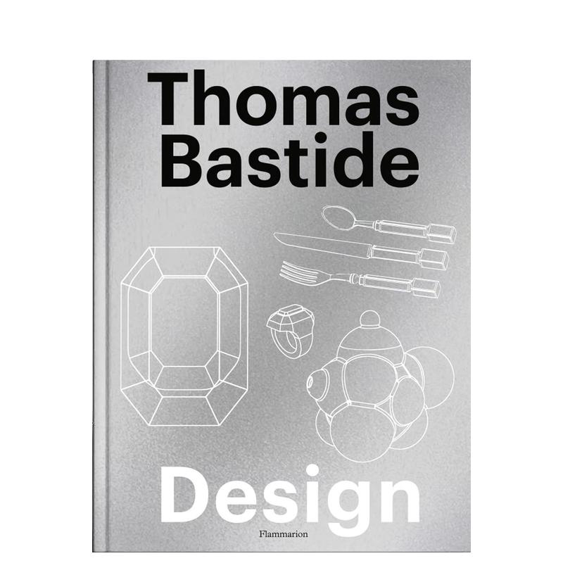 【预售】托马斯·巴斯蒂德：设计作品 Thomas Bastide: Design原版英文工业产品设计