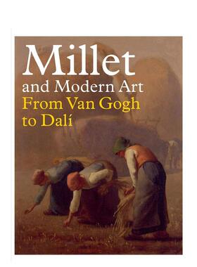 【现货】Millet and Modern Art: From Van Gogh to Dali，米勒与现代艺术:从梵高到达利图书