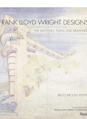 【预售】弗兰克·劳埃德·赖特的设计：草图， 计划和图纸 Frank Lloyd Wright Designs 原版英文建筑设计图书