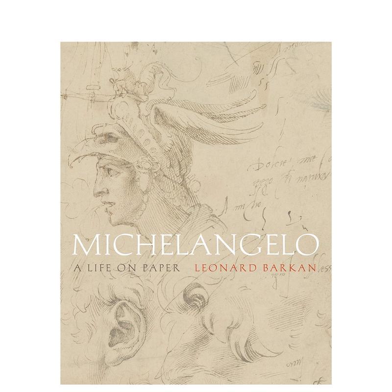【预售】米开朗基罗:纸上生平 Michelangelo: A Life on Paper 英文外国美术 原版图书外版进口书籍 Leonard Barkan图书
