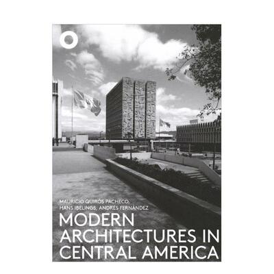 【预售】中美洲的现代建筑 Modern Architectures in Central America 原版英文建筑设计图书