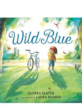 【预售】野蓝:驯服一辆大孩子的自行车 Wild Blue: Taming a Big-Kid Bike 英文原版儿童绘本 英语启蒙图画书进口童书
