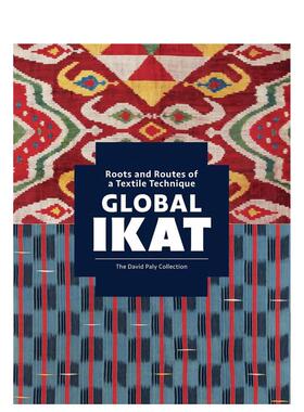 【现货】全球伊卡特：纺织技术的根源和发展路线 Global Ikat 原版英文时尚综合