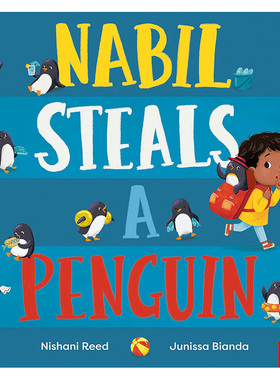 【预售】Nabil偷走小企鹅（精装） Nabil Steals a Penguin 原版英文儿童绘本
