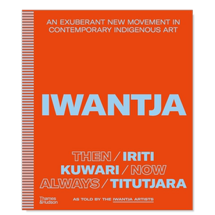 【现货】伊万贾：当代原住民艺术蓬勃发展的新运动 Iwantja: An exuberant new movement in contemporary Indigenous art 英文外