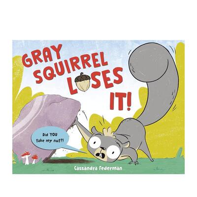 【现货】灰松鼠失控记！ Gray Squirrel Loses It! 原版英文儿童绘本图书书籍