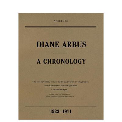 【预售】戴安·阿勃丝：年表 1923-1971 年 Diane Arbus: A Chronology  1923-1971 原版英文摄影作品集图书