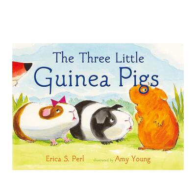 【预售】三只小几内亚猪 The Three Little Guinea Pigs 英文原版儿童绘本3-6岁 精装英语启蒙图画书 Perl, Erica S.